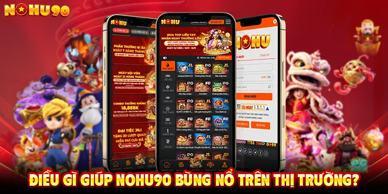 Điều Gì Giúp NOHU90 Bùng Nổ Trên Thị Trường?